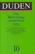  - Der Duden, 12 Bde., Bd.10, Duden Bedeutungswörterbuch: Das Bedeutungsworterbuch No 10