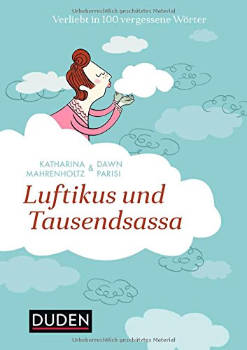  - Luftikus & Tausendsassa: Verliebt in 100 vergessene Wörter