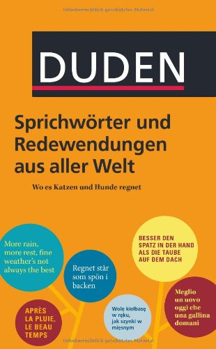  - Sprichwörter und Redewendungen aus aller Welt: Wo es Katzen und Hunde regnet