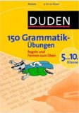  - Duden. 150 Diktate 5. bis 10. Klasse: Regeln und Texte zum Üben