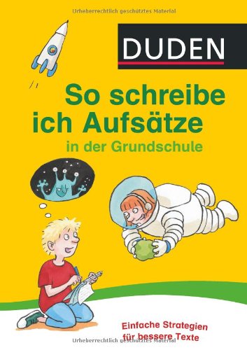  - Duden - So schreibe ich Aufsätze in der Grundschule