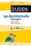  - Duden - 150 Aufsatzübungen 5. bis 10. Klasse: Alle Aufsatzformen