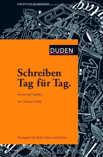  - Schreiben Tag für Tag: Journal und Tagebuch