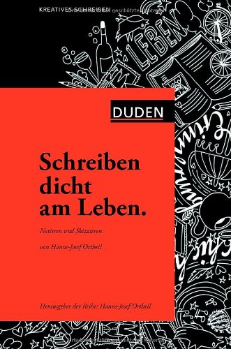  - Schreiben dicht am Leben: Notieren und Skizzieren