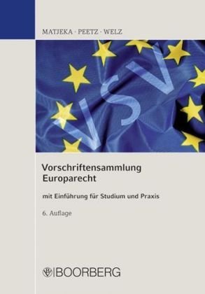  - Vorschriftensammlung Europarecht: mit Einführung für Studium und Praxis