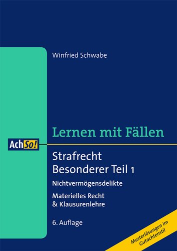  - Strafrecht Besonderer Teil 1. Nichtvermögensdelikte: Materielles Recht & Klausurenlehre. Lernen mit Fällen