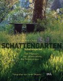  - Faszination Schattige Gärten: Pflanzideen für halbschattige und schattige Gartenbereiche: Pflanzenideen für halbschattige und schattige Gartenbereiche