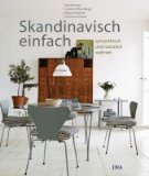  - Nordisch wohnen: stylische Einrichtungsideen und Wohndesign aus Skandinavien - einzigartige Wohnideen aus dem hohen Norden