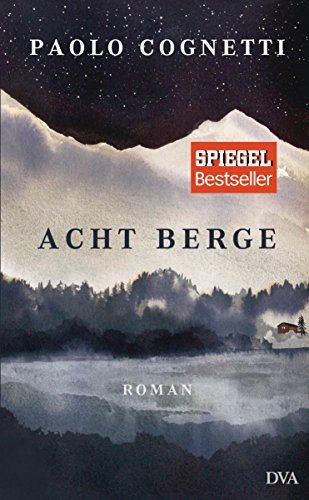  - Acht Berge: Roman