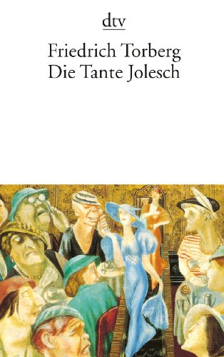  - Die Tante Jolesch: oder Der Untergang des Abendlandes in Anekdoten