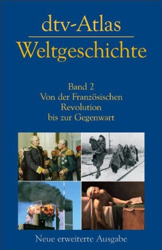  - dtv - Atlas Weltgeschichte 2. Von der Französischen Revolution bis zur Gegenwart.