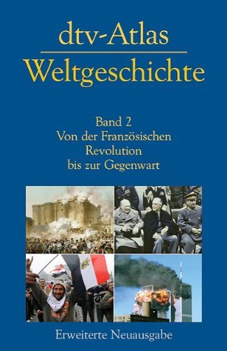  - dtv-Atlas Weltgeschichte: Band 2: Von der Französischen Revolution bis zur Gegenwart Aktualisierte Neuausgabe