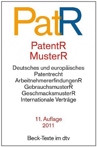  - Patent- und Musterrecht: Textausgabe zum deutschen, europäischen und internationalen Patent-, Gebrauchsmuster- und Geschmacksmusterrecht