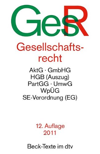  - Gesellschaftsrecht: AktG. GmbHG. GenG. HGB (Auszug). PartGG. UmwG. MitbestimmungsG. WpÜG.  Textausgabe mit ausführlichem Sachverzeichnis und einer Einführung von Universitätsprofessor Dr.  Uwe Hüffer