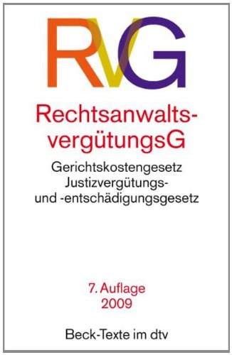  - Rechtsanwaltsvergütungsgesetz: mit Gerichtskostengesetz und Justizvergütungs- und -entschädigungsgesetz: Gerichtskostengesetz, Justizvergütungs- und -entschädigungsgesetz