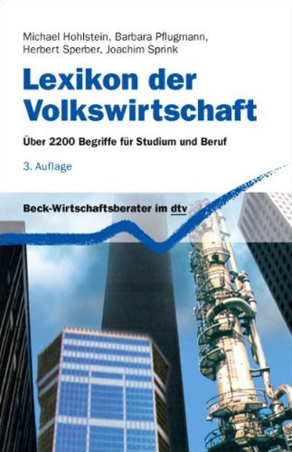  - Lexikon der Volkswirtschaft: Über 2200 Begriffe für Studium und Beruf: Über 2000 Begriffe für Studium und Beruf