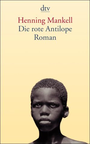  - Die rote Antilope: Roman