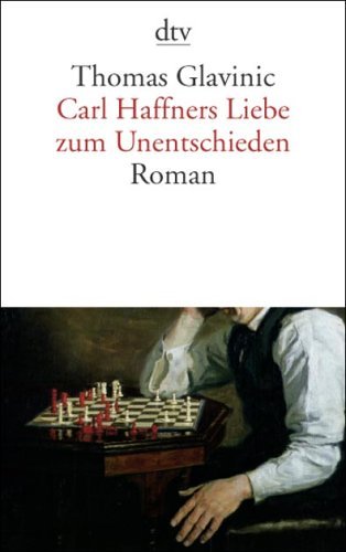  - Carl Haffners Liebe zum Unentschieden: Roman