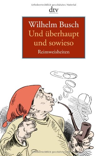  - Und überhaupt und sowieso: Reimweisheiten