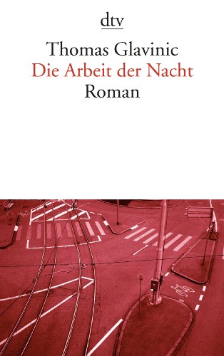  - Die Arbeit der Nacht: Roman