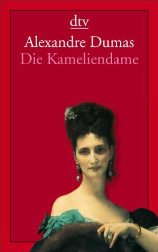  - Die Kameliendame: Roman