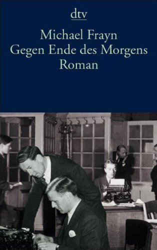  - Gegen Ende des Morgens: Roman