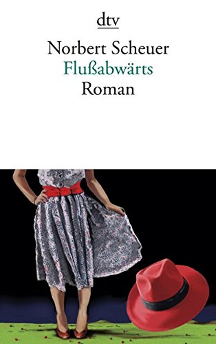  - Flußabwärts: Roman