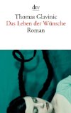 Glavinic, Thomas - Das größere Wunder: Roman