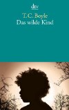  - Als ich heute Morgen aufwachte, war alles weg, was ich mal hatte: Die besten Stories von T. C. Boyle: Die besten Stories von T. C. Boyle (Boyle, Tom Coraghessan)