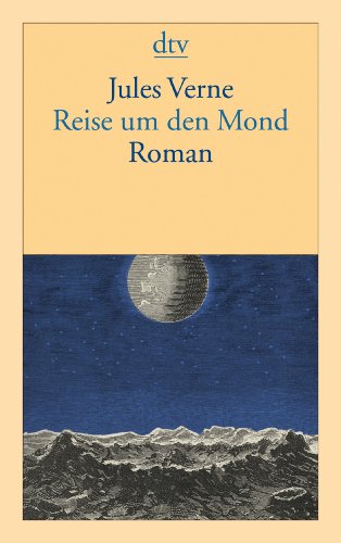  - Reise um den Mond: Roman