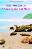  - Ein Jahr am Meer: Aus dem Leben einer unvollendeten Frau