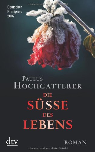  - Die Süße des Lebens: Roman