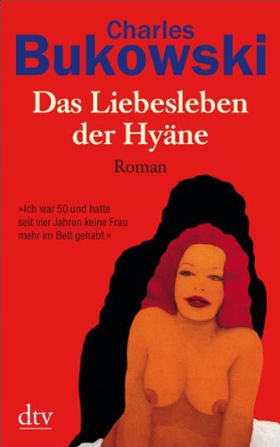  - Das Liebesleben der Hyäne: Roman