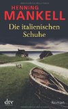 Mankell, Henning - Die schwedischen Gummistiefel: Roman