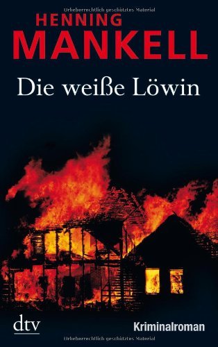  - Die weiße Löwin: Kriminalroman