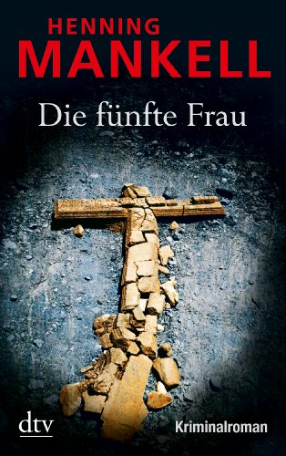  - Die fünfte Frau: Kurt Wallanders 6. Fall: Kriminalroman