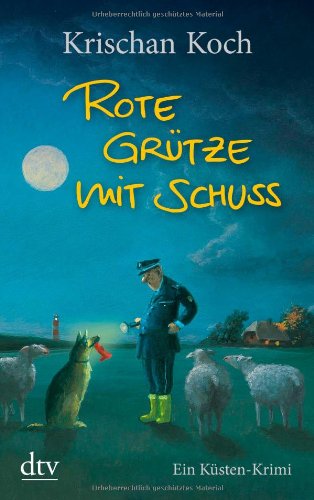  - Rote Grütze mit Schuss: Ein Küsten-Krimi