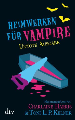  - Heimwerken für Vampire. Untote Ausgabe