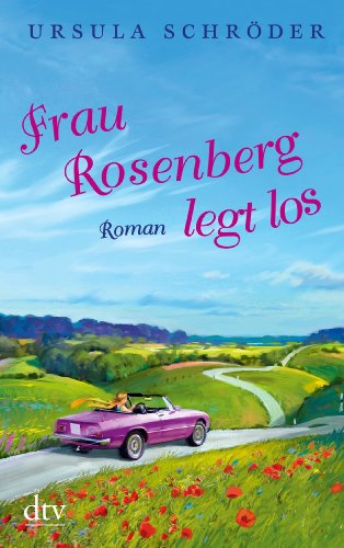  - Frau Rosenberg legt los: Roman