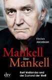 Mankell, Henning - Treibsand: Was es heißt, ein Mensch zu sein