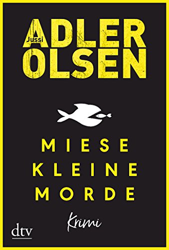 Adler-Olsen, Jussi - Miese kleine Morde: Crime Story