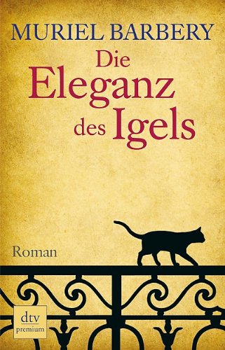  - Die Eleganz des Igels: Roman