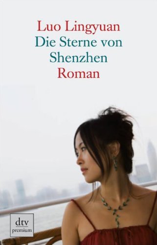  - Die Sterne von Shenzhen: Roman