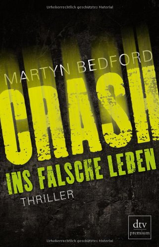  - CRASH - Ins falsche Leben: Thriller