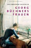  - Georg Büchner: Geschichte eines Genies