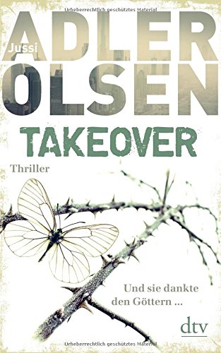 Adler Olsen , Jussi - TAKEOVER. Und sie dankte den Göttern: Thriller (dtv Unterhaltung)