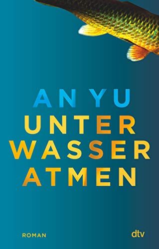 Yu, An - Unter Wasser atmen