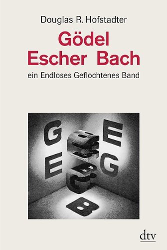  - Gödel, Escher, Bach: Ein Endloses Geflochtenes Band