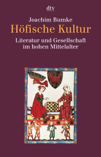  - Höfische Kultur: Literatur und Gesellschaft im hohen Mittelalter