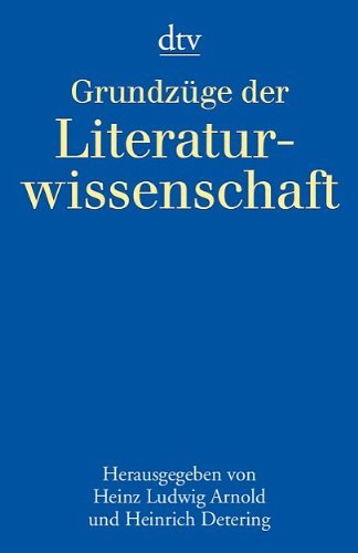 Arnold , Heinz Ludwig / Detering , Heinrich (Hrsg. - Grundzüge der Literaturwissenschaft